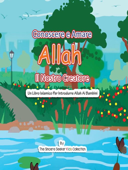Title details for Conoscere e Amare Allah Il Nostro Creatore by The Sincere Seeker Collection - Available